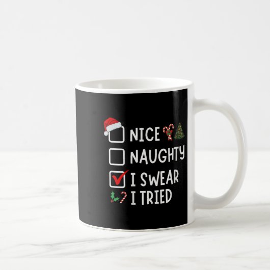 Mug Nice Naughty I Swear I Tried Funny Christmas List (Droite)