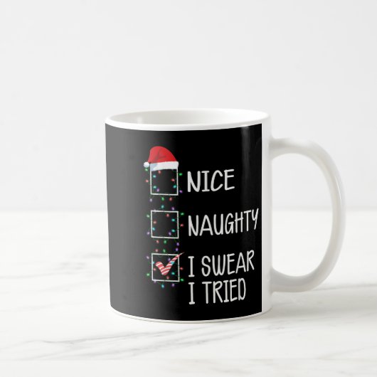 Mug Nice Naughty I Swear I Tried Funny Christmas List (Droite)