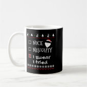 Mug Nice Naughty I Swear I Tried Santa List Ugly Chris (Gauche)