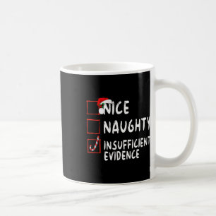 Mug Nice Naughty Insufficient Evidence Christmas Santa