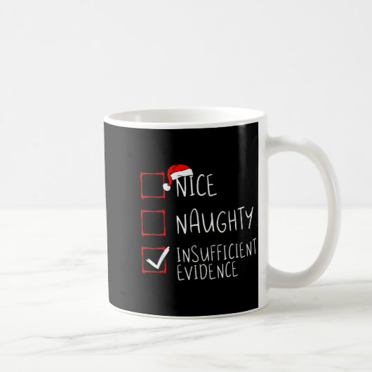 Mug Nice Naughty Insufficient Evidence Christmas Santa (Droite)