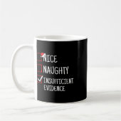 Mug Nice Naughty Insuffisant Preuves Drôle Noël (Gauche)