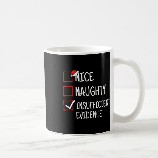 Mug Nice Naughty Insuffisant Preuves Drôle Noël (Droite)