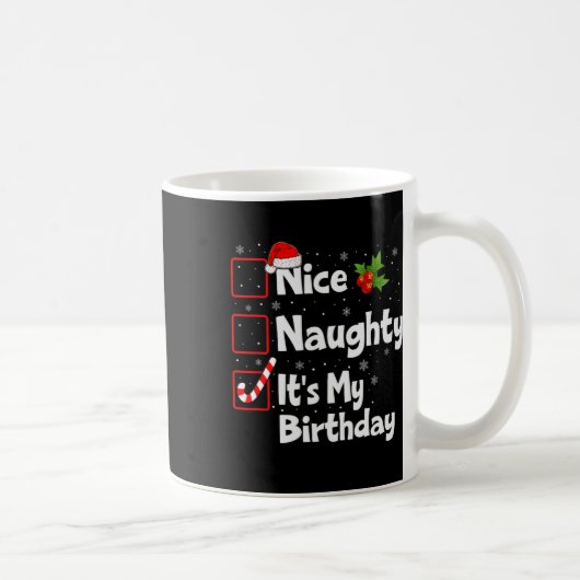 Mug Nice Naughty It's My Birthday Christmas List Père  (Droite)