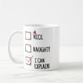 Mug Nice Naughty Je Peux Expliquer La Sélection Drôle (Gauche)