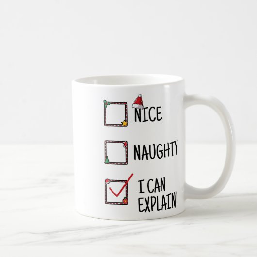 Mug Nice Naughty Je Peux Expliquer La Sélection Drôle (Droite)