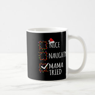 Mug Nice Naughty Mama Essaie Liste de Noël Père Noël