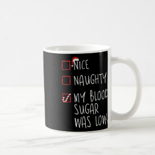 Mug Nice Naughty Mon Sucre De Sang Était Faible Diab D
