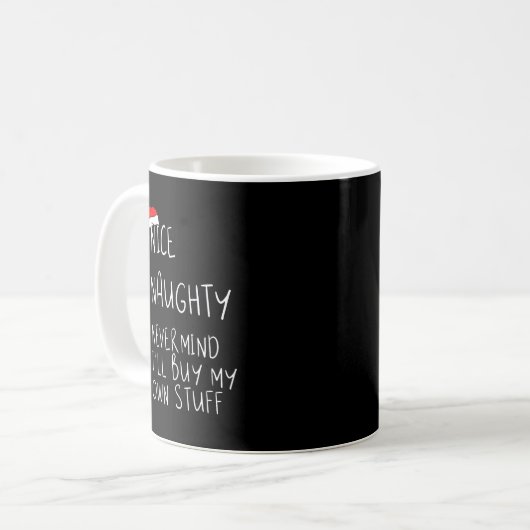 Mug Nice Naughty Never Mind I'll Buy My Own Stuff Chri (Devant gauche)