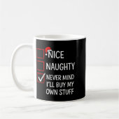Mug Nice Naughty Never Mind I'll Buy My Own Stuff Chri (Gauche)