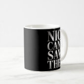Mug Nick Can't Save Them (Devant droit)