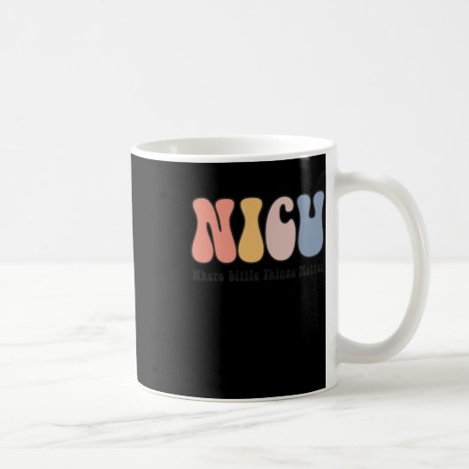 Mug Nicu - Unité de soins intensifs néonatals - Où (Droite)