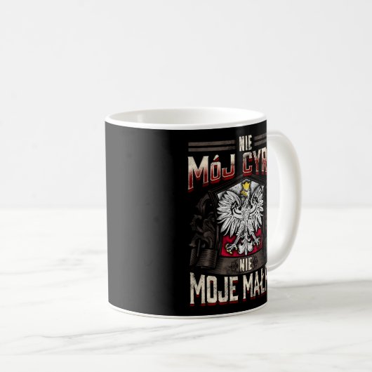 Mug Nie Moj Cyrk Nie Moje Malpy Pas Mon Cirque Pas Mon (Devant droit)