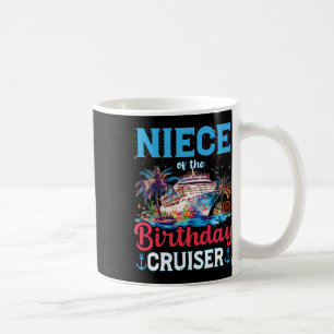 Mug Niece Of The Birthday Cruiser Funny Cruise Birthda