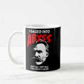 Mug Nietzsche - J'Ai Regardé Dans L'Abîme Et J'Ai Comp (Gauche)