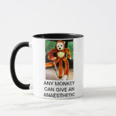 MUG N'IMPORTE QUEL SINGE PEUT DONNER UN ANESTHÉSIQUE (Gauche)