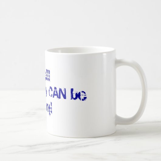 Mug N'IMPORTE QUI vraiment PEUT être président ! (Droite)