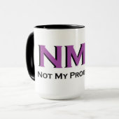 Mug NMP - Pas mon problème ! (Devant gauche)