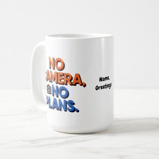 Mug No Camera No Plans Creative Lifestyle Gift  (Devant gauche)