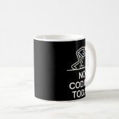Mug No coding today funny saying exhausted programmer  (Devant droit)