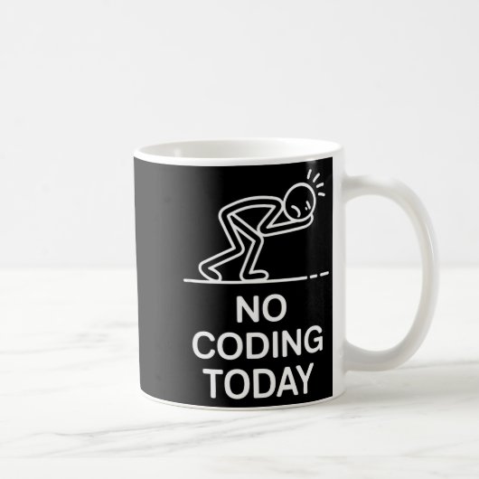 Mug No coding today funny saying exhausted programmer  (Droite)