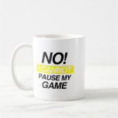 Mug No I Cannot Pause My Game Kids Funny Quote  (Gauche)