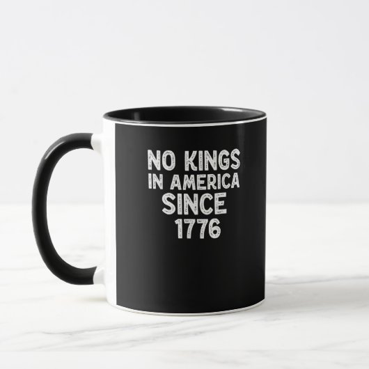 Mug No Kings In America Since 1776 Democrats Patriotic (Gauche)