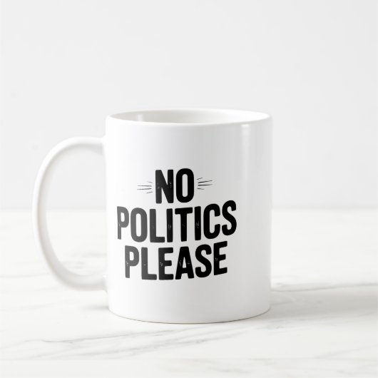 Mug No Litics Please Funny Casual Humor Premium Tri-bl (Gauche)