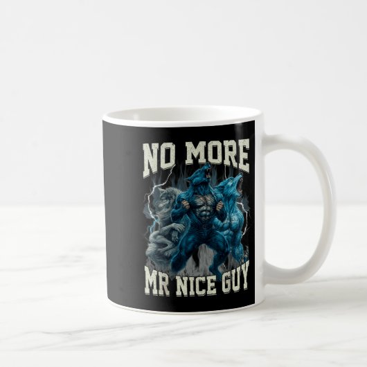 Mug No More Mr Nice Guy Funny Alpha Wolf Meme Dad Papa (Droite)