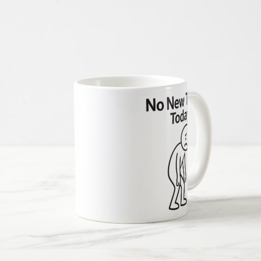 Mug No New Tools Today Funny (Devant droit)