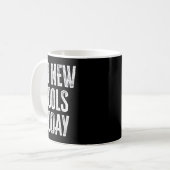 Mug No New Tools Today Funny  (Devant gauche)