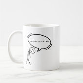 Mug No New Tools Today Funny (Gauche)