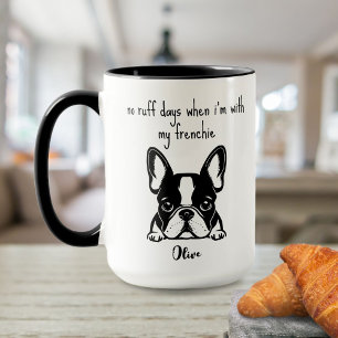 Mug No Ruff Days French Buldog