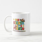 Mug No Siesta Lets Fiesta Funny Cinco De Mayo Toddler (Gauche)