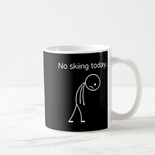 Mug No Skiing Today Funny Winter Snow Srts Lovers (Droite)