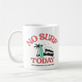 Mug No surf today (Gauche)