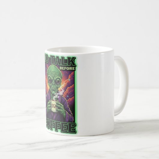 Mug NO TALK BEFORE COFFEE Alien (Devant droit)