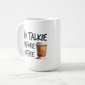Mug No Talkie Before Coffee funny lover gift (Devant gauche)