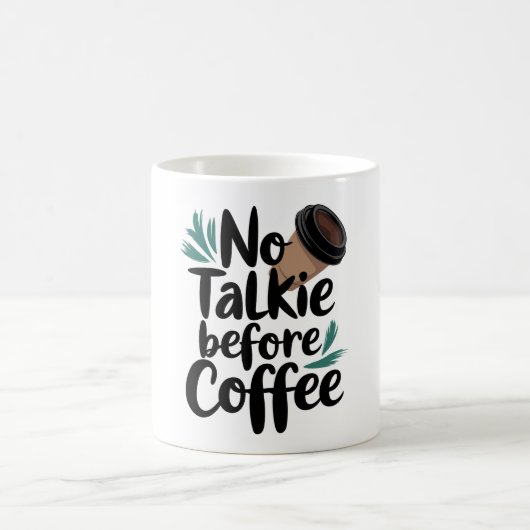 Mug  No Talkie Before Coffee T-Shirt (Centre)