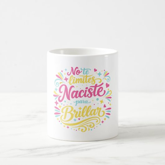 Mug No te limites naciste para brillar (Centre)