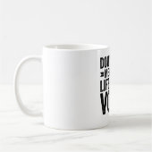 Mug N'obligez Pas À Utiliser Ma Voix De Coach De Vie (Gauche)