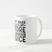 Mug N'obligez Pas À Utiliser Ma Voix De Responsable De (Devant droit)