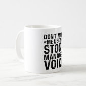 Mug N'obligez Pas À Utiliser Ma Voix De Responsable De (Devant gauche)