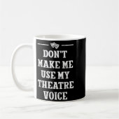 Mug N'obligez pas à utiliser ma voix de théâtre Direct (Gauche)