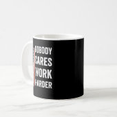 Mug Nobody Cares Work Harder Motivational Workout Gym  (Devant gauche)