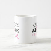Mug Nobody Fights Alone Breast Cancer Pink Ribbon (Centre)