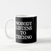 Mug Nobody Listens To Techno (Gauche)