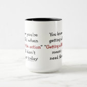 Mug N'obtenant plus vieux aucun dire d'action (Centre)