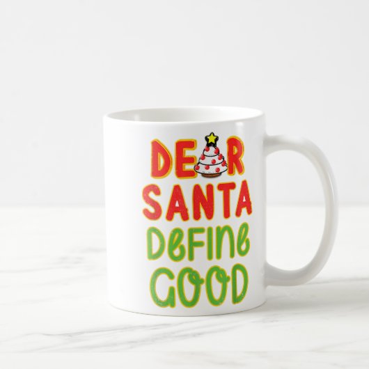 Mug Noël Cher Père Noël Définir une bonne citation de (Droite)