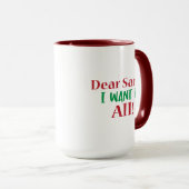 Mug Noël, Je Veux Tout, Noël Drôle (Devant droit)